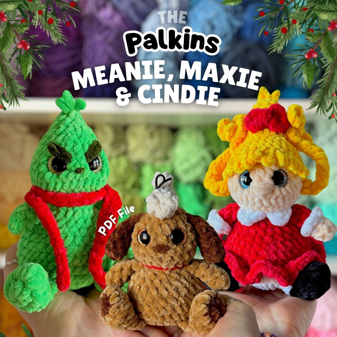 Crochet PATTERN: Meanie, Maxie and Cindie Palkin (English)