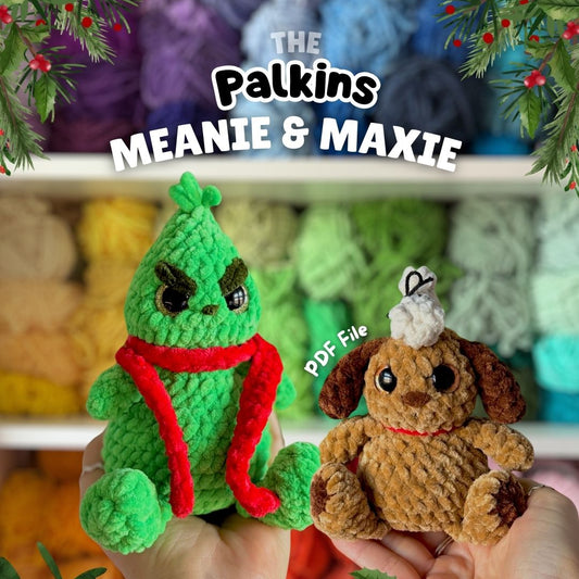 Crochet PATTERN: Meanie & Maxie Palkins (English)